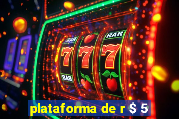 plataforma de r $ 5